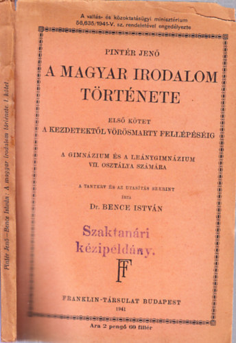 Dr. Bence Istvn - A magyar irodalom trtnete I. (A kezdetektl Vrsmarty fellpsig)- A gimnzium s a lenygimnzium VII. osztlya szmra