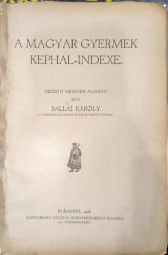 Ballai Károly - A magyar gyermek Kephal-indexe