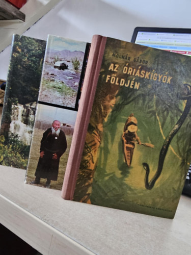 Molnár Gábor - 3db Molnár Gábor kötet: Az óriáskígyók földjén - Éjbe zuhant évek - Négy hágó sziklavadonában