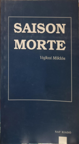 Vajkai Mikls - Saison Morte