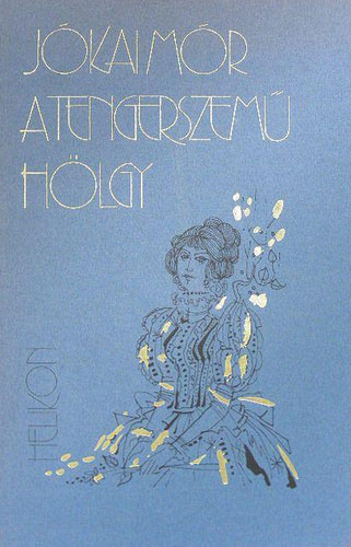 J�kai M�r - A tengerszem� h�lgy