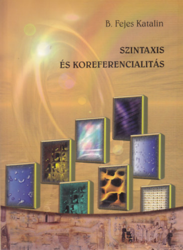 B. Fejes Katalin - Szintaxis �s koreferencialit�s