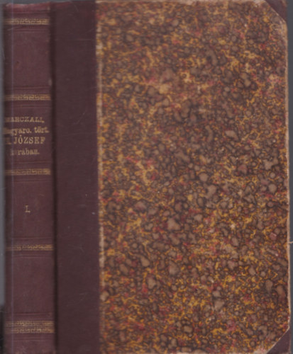 Dr. Marczali Henrik - Magyarország története II. József korában I.