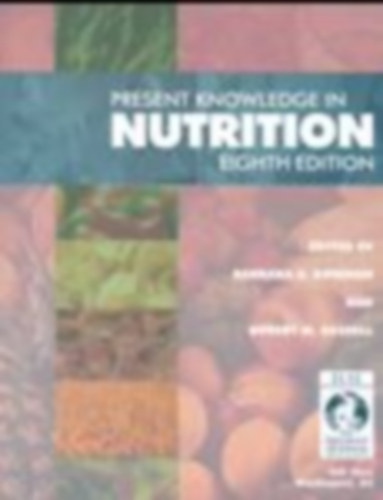 Robert M. Russell Barbara A. Bowman (szerk) - Present Knowledge in Nutrition (Eighth Edition)