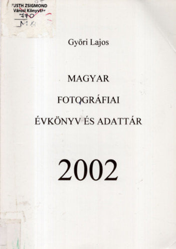 Gyri Lajos - Magyar fotogrfiai vknyv s adattr 2002