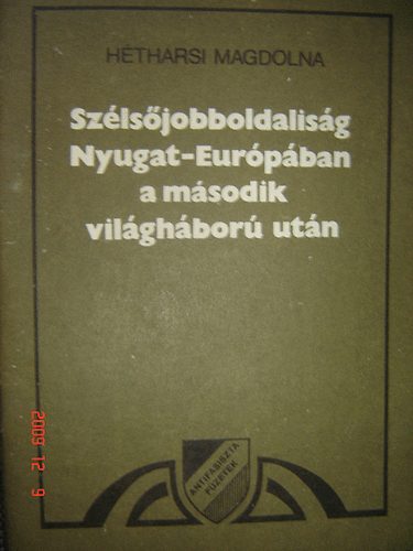 H�th�rsi Magdolna - Sz�ls�jobboldalis�g Nyugat- Eur�p�ban a m�sodik vil�gh�bor� ut�n