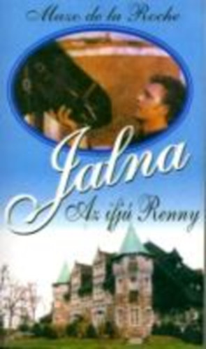 Mazo de la Roche - Jalna - Az ifjú Renny