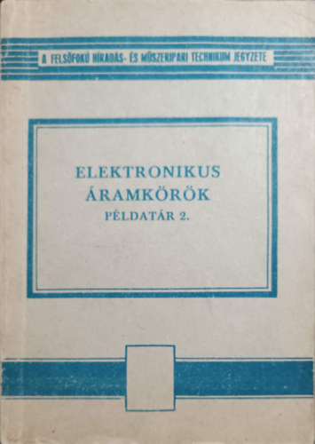 Palot�s L�szl� - Elektronikus �ramk�r�k - P�ldat�r 2.