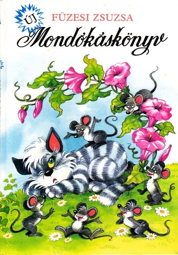 Füzesi Zsuzsa - Mondókáskönyv 1.