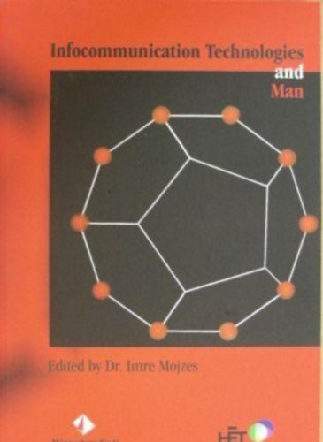 Dr. Mojzes Imre - Infocommunication Technologies and Man