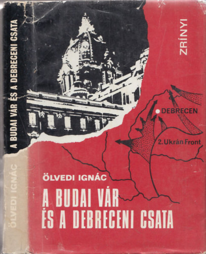 �lvedi Ign�c - A budai v�r �s a debreceni csata