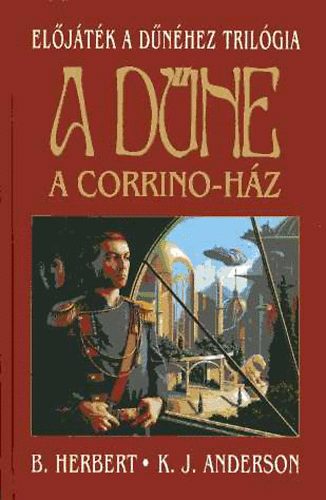 Kevin J. Anderson; Brian Herbert - A Dűne - A Corrino-ház