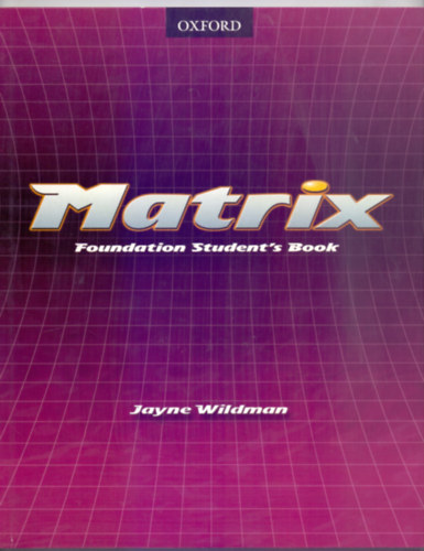 Jayne Wildman - Matrix Foundation Student's Book