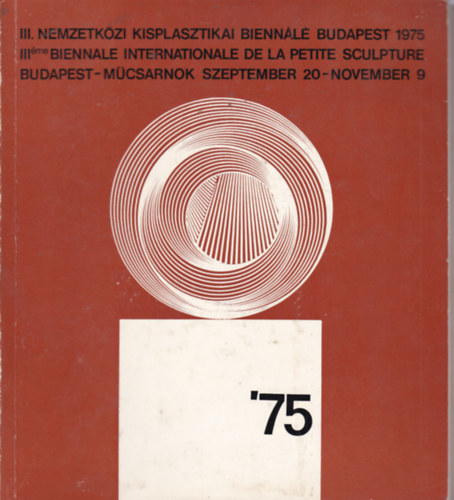 III. Nemzetkzi Kisplasztikai Biennl Budapest - 1975