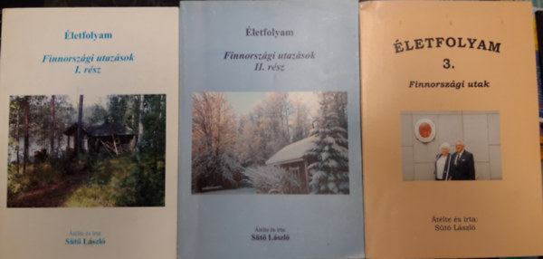 S�t� L�szl� - Finnorsz�gi utaz�sok I-III. (�letfolyam)