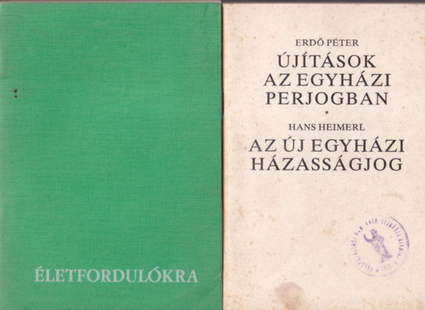 Hal�sz Endre, Szab� Ferenc S.J., Erd� P�ter Mariarosa Guerrini - 4 db vall�si k�nyv: �j�t�sok az egyh�zi perjogban - Az �j egyh�zi h�zass�gjog + �letfordul�kra + Neked is siker�l + Szeretsz te engem ?