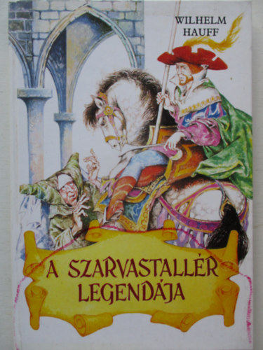 Wilhelm Hauff - A szarvastallr legendja