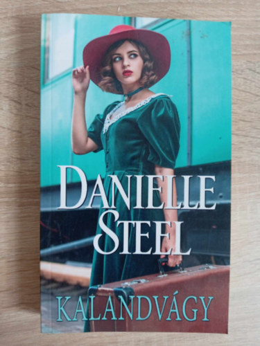 Horváth Ágnes Danielle Steel (szerk.), László Zsófia (ford.) - Kalandvágy (Wanderlust) - Maecenas Könyvkiadó 2019-es kiadás