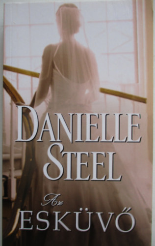 Danielle Steel - Az eskv