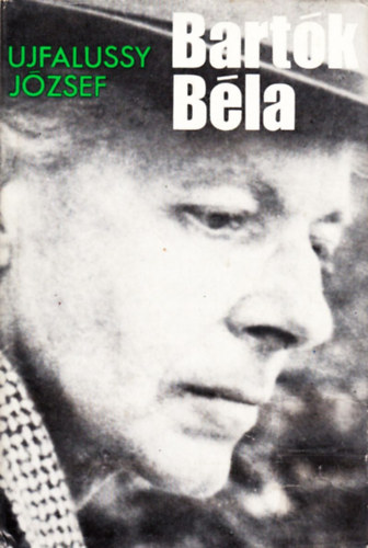 Ujfalussy József - Bartók Béla (Ujfalussy)