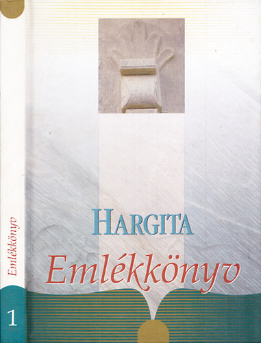 Ferencz Imre ( szerk.) - Hargita Emlékkönyv 1.