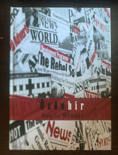 Reg�s R�bert - �z�nh�r - Publicisztik�k 2012-2017 - Dedik�lt!