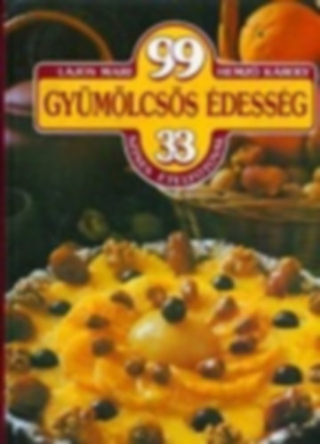 Hemz Kroly Lajos Mari - 99 gymlcss dessg 33 sznes telfotval
