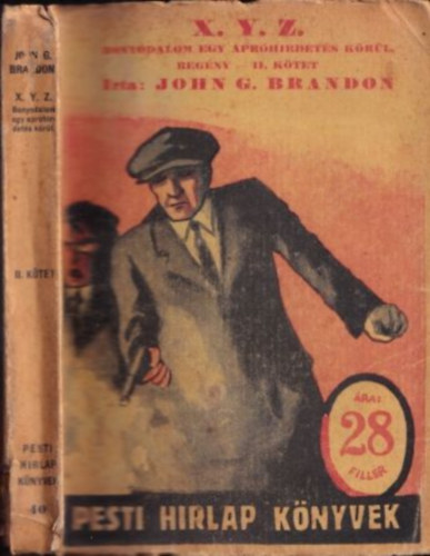 John G. Brandon - X. Y. Z. (Egy apr�hirdet�s bonyodalmai) II. k�tet (Pesti H�rlap K�nyvek)