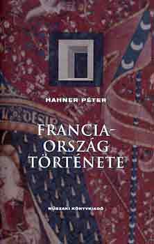 Hahner Pter - Franciaorszg trtnete