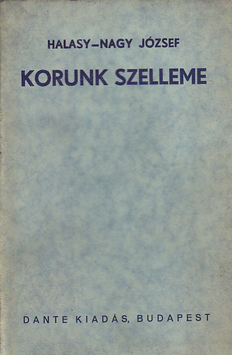 Halasy-Nagy József - Korunk szelleme