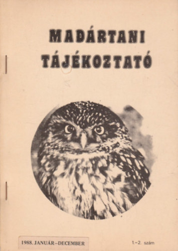Magyar Madártani Egyesület - Madártani tájékoztató 1988. Január - December 1.-2. szám