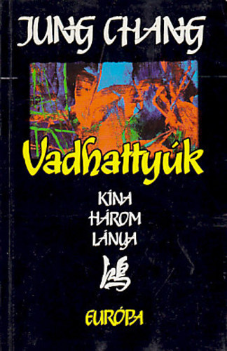 Jung Chang - Vadhattyúk