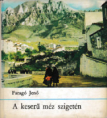 Farag� Jen� - A keser� m�z sziget�n