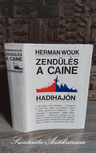 Vrkonyi Endrn  Herman Wouk (szerk.), rkos Antal (ford.), N. Szcs Edit (lektor) - Zendls a Caine hadihajn (The Caine Mutiny) - rkos Antal fordtsban; Sajt kppel!