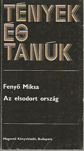 Feny� Miksa - Az elsodort orsz�g