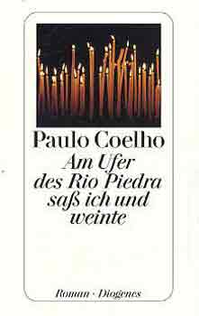 Paulo Coelho - Am Ufer des Rio Piedra sa ich und weinte