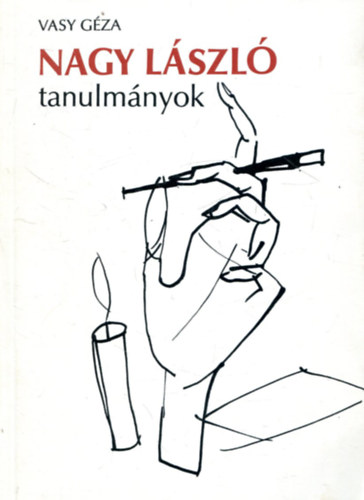 Vasy G�za - Nagy L�szl�-tanulm�nyok