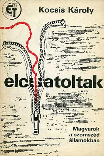 Kocsis K�roly - Elcsatoltak - Magyarok a szomsz�d �llamokban