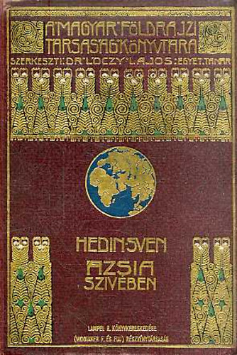 Hedin Sven - �zsia sz�v�ben I.