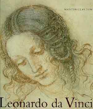 Martin Clayton - Leonardo da Vinci: A singular vision