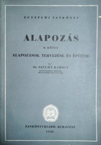 dr. Széchy Károly - Alapozás II.