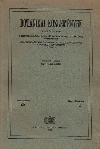 Horvth Imre  (szerk.) - Botanikai Kzlemnyek (A Magyar Biolgiai Trsasg Botanikai Szakosztlynak Kzlemnyei) 62./1