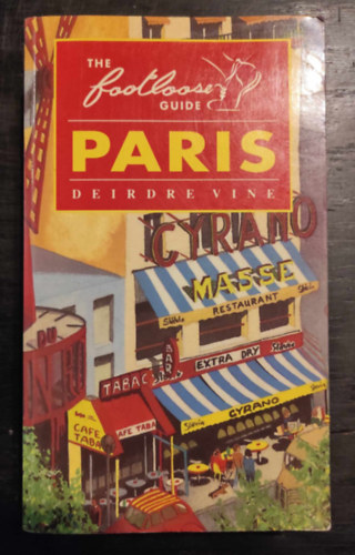 Deirdre Vine - The Footloose Guide to Paris
