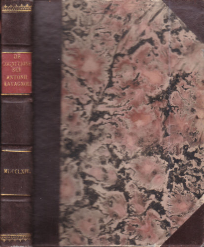 Antonio Lavagnoli - De cognitione sui ad promovenda studia + Criticae arti proluderet acroasis (2 m egybektve)