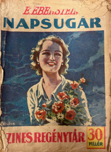 E. Ebenstein - Napsugár (Színes regénytár 227. szám)