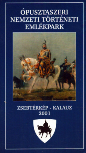 Nincs feltüntetve - Ópusztaszeri Nemzeti Történeti Emlékpark - Zsebtérkép-kalauz 2001