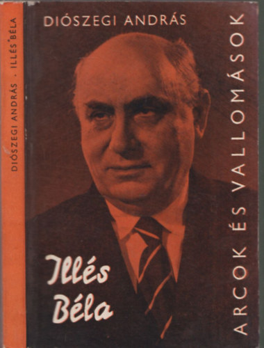 Diószegi András - Illés Béla (Arcok és vallomások) (dedikált)