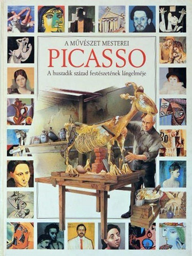 Stefano Loria - Pablo Picasso - A huszadik század festészetének lángelméje
