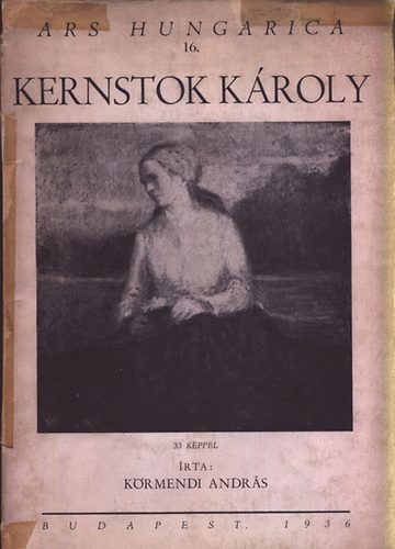 Krmendi Andrs - Kernstok Kroly (Ars Hungarica)