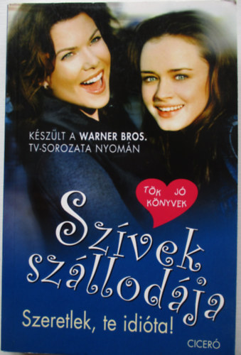 Catherine Clark - Szvek szllodja 2. - Szeretlek, te idita!